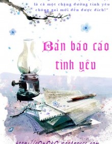 Nghe truyện Bản Báo Cáo Tình Yêu