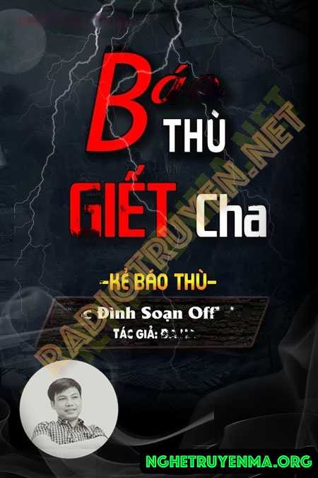 Nghe truyện Báo Thù G.iết Cha