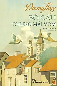 Nghe truyện Bồ Câu Chung Mái Vòm