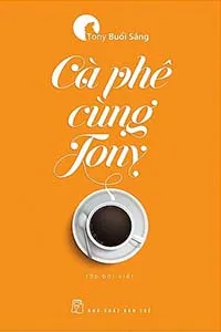 Nghe truyện Cà Phê Cùng Tony