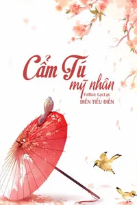 Nghe truyện Cẩm Tú Mỹ Nhân