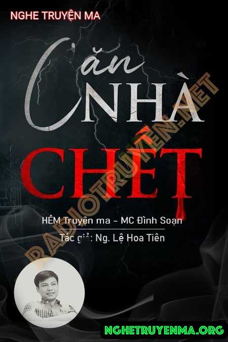 Nghe truyện Căn Nhà C.hết