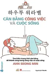 Nghe truyện Cân Bằng Công Việc Và Cuộc Sống