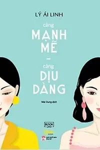 Nghe truyện Càng Mạnh Mẽ, Càng Dịu Dàng