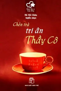 Nghe truyện Chén Trà Tri Ân Thầy Cô