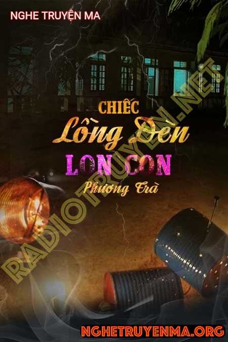 Nghe truyện Chiếc Lồng Đèn Lon Con