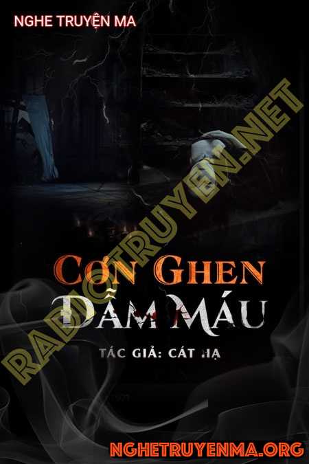 Nghe truyện Cơn Ghen Đẫm Máu