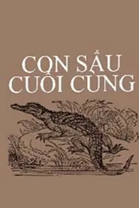 Nghe truyện Con Sấu Cuối Cùng