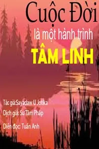 Nghe truyện Cuộc Đời Là Một Hành Trình Tâm Linh