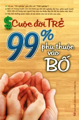 Nghe truyện Cuộc Đời Trẻ 99% Phụ Thuộc Vào Bố