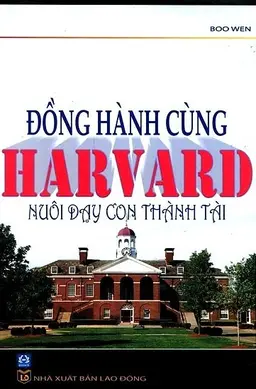 Nghe truyện Đồng Hành Cùng Harvard Nuôi Dạy Con Thành Tài