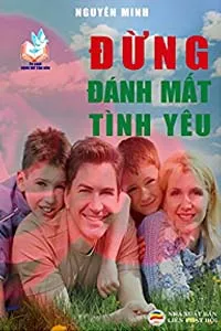 Nghe truyện Đừng Đánh Mất Tình Yêu