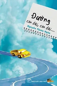 Nghe truyện Đường Còn Dài, Còn Dài…