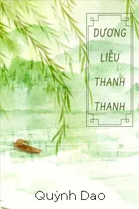 Nghe truyện Dương Liễu Thanh Thanh