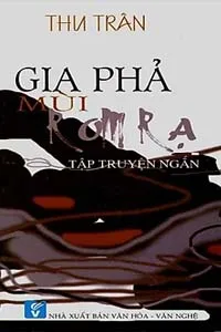 Nghe truyện Gia Phả Mùi Rơm Rạ