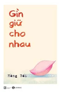 Nghe truyện Gìn Giữ Cho Nhau