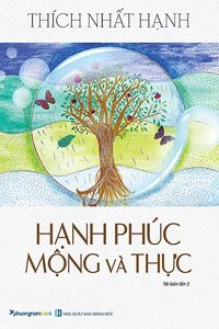 Nghe truyện Hạnh Phúc Mộng Và Thực - Thích Nhất Hạnh