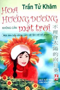 Nghe truyện Hoa Hướng Dương Không Cần Mặt Trời