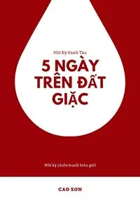 Nghe truyện 5 Ngày Trên Đất Địch