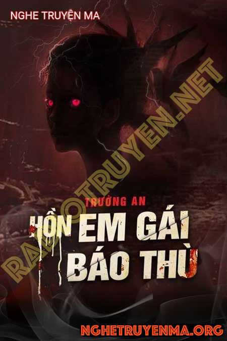 Nghe truyện Hồn Em Gái Báo Thù