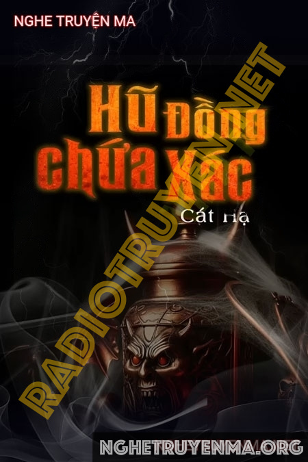 Nghe truyện Hũ Đồng Chứa X.ác