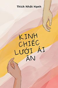 Nghe truyện Kinh Chiếc Lưới Ái Ân - Thích Nhất Hạnh