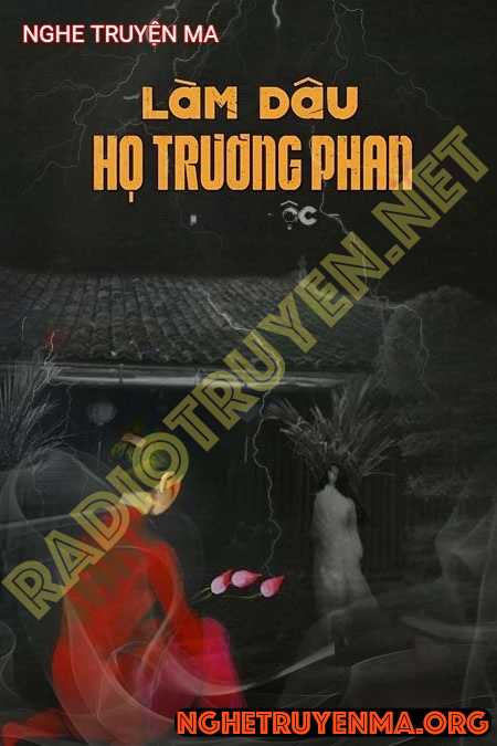 Nghe truyện Làm Dâu Họ Trương Phan