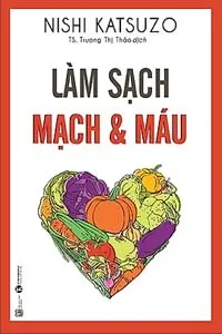 Nghe truyện Làm Sạch Mạch Và Máu