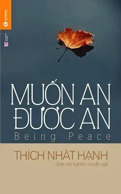 Nghe truyện Muốn An Được An -  Thích Nhất Hạnh