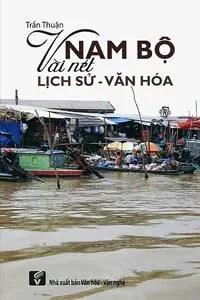 Nghe truyện Nam Bộ Vài Nét Lịch Sử, Văn Hóa