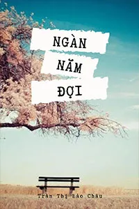 Nghe truyện Ngàn Năm Đợi