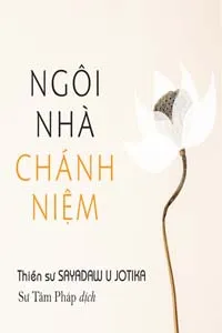 Nghe truyện Ngôi Nhà Chánh Niệm