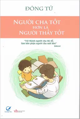 Nghe truyện Người Cha Tốt Hơn Là Người Thầy Tốt