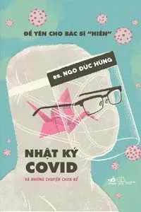 Nghe truyện Nhật Ký Covid Và Những Chuyện Chưa Kể