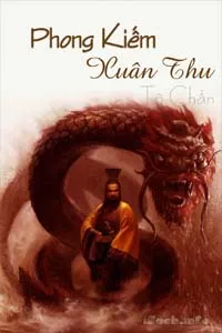 Nghe truyện Phong Kiếm Xuân Thu