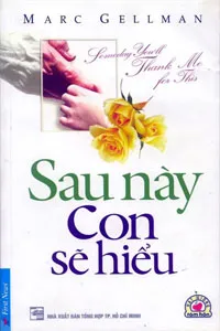 Nghe truyện Sau Này Con Sẽ Hiểu