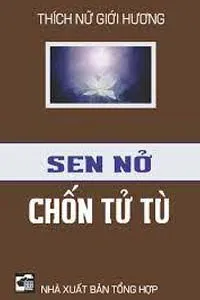 Nghe truyện Sen Nở Chốn Tử Tù