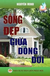 Nghe truyện Sống Đẹp Giữa Dòng Đời