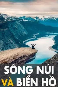 Nghe truyện Sông Núi Và Biển Hồ