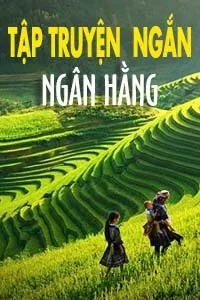 Nghe truyện Tập Truyện Ngắn Ngân Hằng