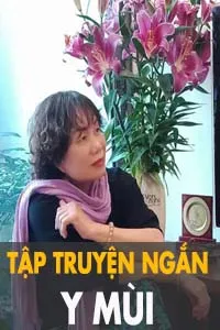 Nghe truyện Tập Truyện Ngắn Y Mùi