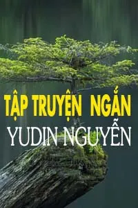 Nghe truyện Tập Truyện Ngắn Yudin Nguyễn