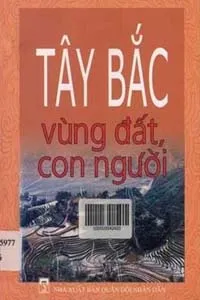 Nghe truyện Tây Bắc – Vùng Đất, Con Người