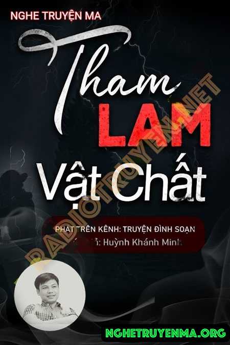 Nghe truyện Tham Lam Vật Chất