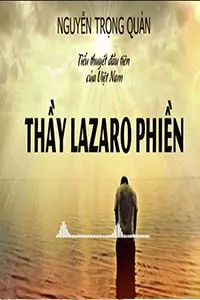 Nghe truyện Thầy Lazaro Phiền