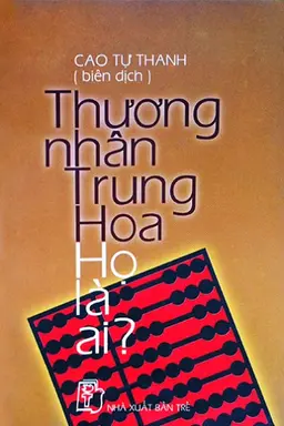 Nghe truyện Thương Nhân Trung Hoa - Họ Là Ai?