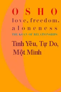 Nghe truyện Tình Yêu, Tự Do, Một Mình