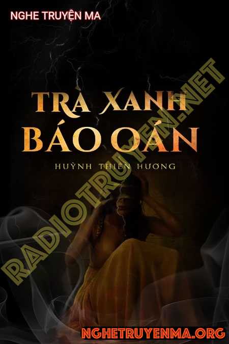 Nghe truyện Trà Xanh Báo Oán