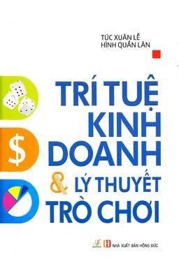 Nghe truyện Trí Tuệ Kinh Doanh Và Lý Thuyết Trò Chơi