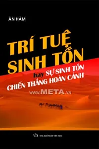 Nghe truyện Trí Tuệ Sinh Tồn Hay Sự Sinh Tồn Chiến Thắng Hoàn Cảnh